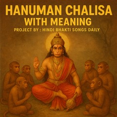 Hanuman Chalisa With Meaning - New Hindi Bhakti Song 2025