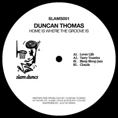 PREMIERE: Duncan Thomas - Lover Life [SLAMS 001]
