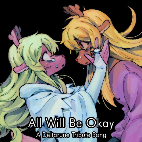 Deltarune - All Will Be Okay [Noelle Fan Song]
