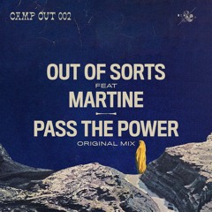 PREMIERE: Out Of Sorts - Pass The Power Feat. Martine (Original Mix) [BEAT & PATH]