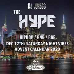 #TheHype Advent Calendar - Dec 12th: Saturday Night Vibes - @DJ_Jukess