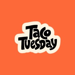 Taco Tuesday