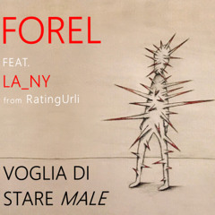Voglia Di Stare Male feat. La_Ny @Ratingurli