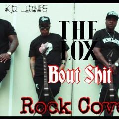 The Lox - Bout Shit ft. DMX (Rock Cover )