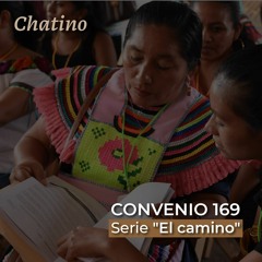 Campaña Convenio 169 - 02 Introducción - Qué es el Convenio 169 - Chatino- Alto Sta Cruz Zenzontepec