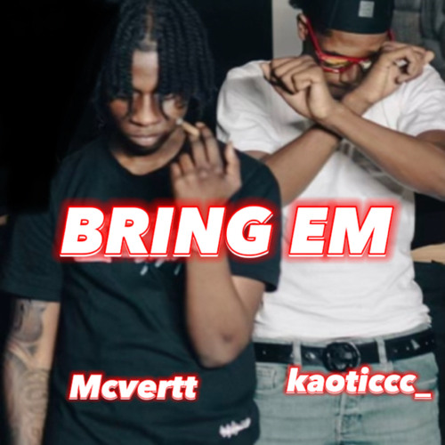 Bring em @kaoticcc_ x @mcvertt #projectx