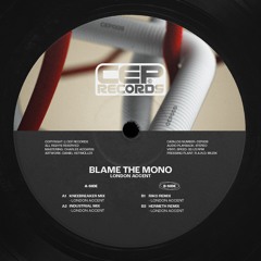 Blame The Mono - London Accent (Industrial Mix) [CEP009]
