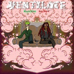 VENTILATE (feat. Eric North) ALL PLATFORMS