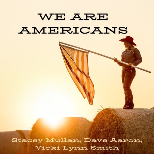 We Are Americans (Full) - Stacey Mullan, Dave Aaron, Vicki Lynn Smith - 2