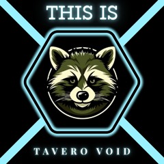 This Is TaveroVoid