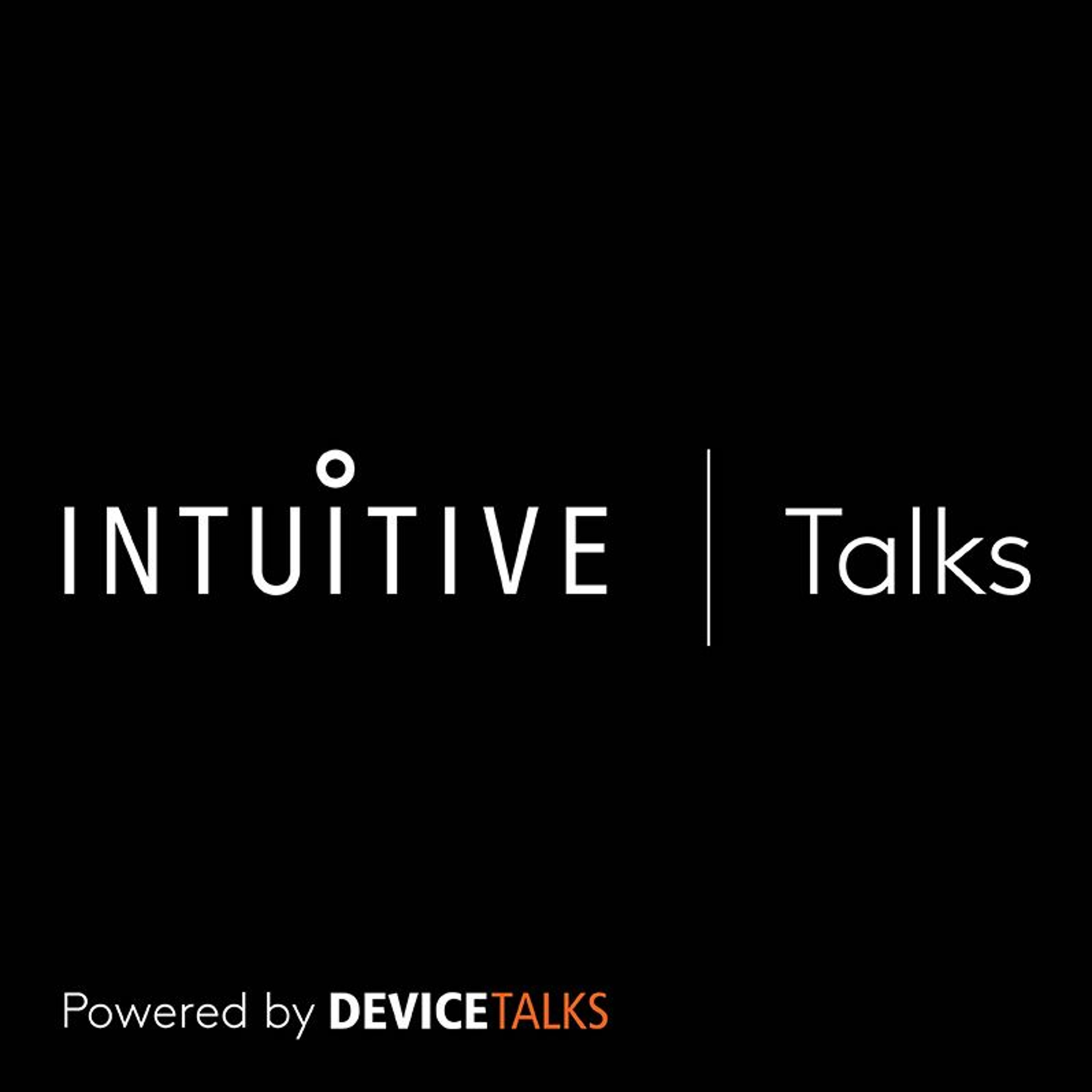 IntuitiveTalks – How a new venture group keeps Intuitive’s eyes focused forward on the future