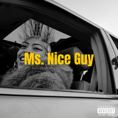 Ms. Nice Guy (Prod. Curtis Waters)
