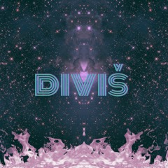 diviš - tripping on my celestial body