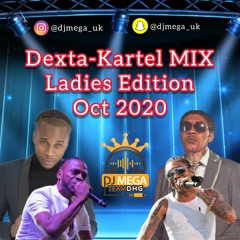 DEXTA KARTEL MIX [LADIES EDITION] OCT 2020 BY @DJMEGA_UK #DANCEHALLGENERALS