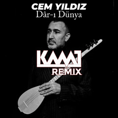 Cem Yıldız - Dar-ı Dünya (KAMT Remix)