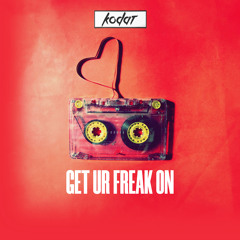 Kodat - Get Ur Freak On