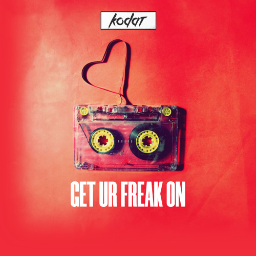 Kodat - Get Ur Freak On