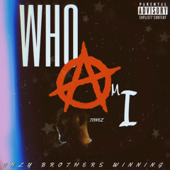 Who Am I (prod. 2b)