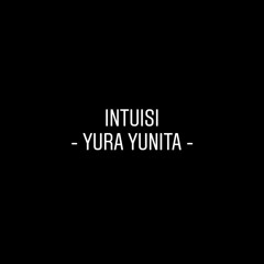 Intuisi - Yura Yunita