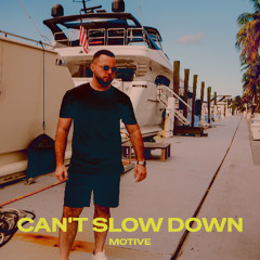 MOTIVE - Can't Slow Down (Extended Mix)
