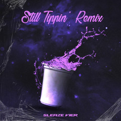Sleaze Vier - Still Tippin’ Freestyle