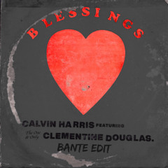 Calvin Harris - Blessings (Bante Edit) V2
