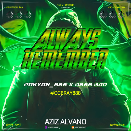 Always Remember ( Alvano X Pakyon_888 X D888 BOD ) #CCBRAY888