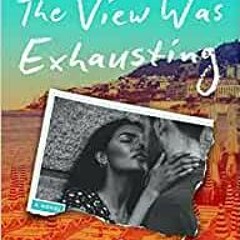 [EPUB] Free The View Was Exhausting Author by Onjuli Datta Gratis Full Content