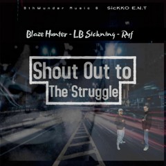 Shout Out To The Struggle