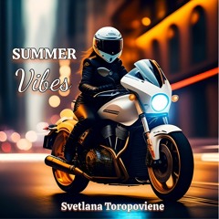 Summer Vibes - Svetlana Toropoviene