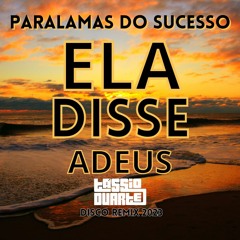 Paralamas Do Sucesso - Ela Disse Adeus (Tássio Duarte Disco Remix 2023) - MASTER