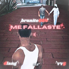 Me Fallaste ft. vv$ dlang