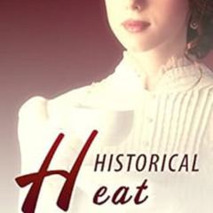 download PDF ☑️ Historical Heat! (20 Steamy Stories of Victorian and Western Romances