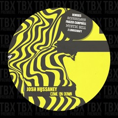 Premiere: Josh Hussaney - Come On Down (Frazer Campbell Remix) [Foreign Language]