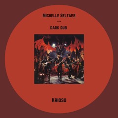 SelTaeb - Michelle [KriosoDarkDUB]