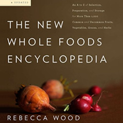 View EPUB 📄 The New Whole Foods Encyclopedia: A Comprehensive Resource for Healthy E