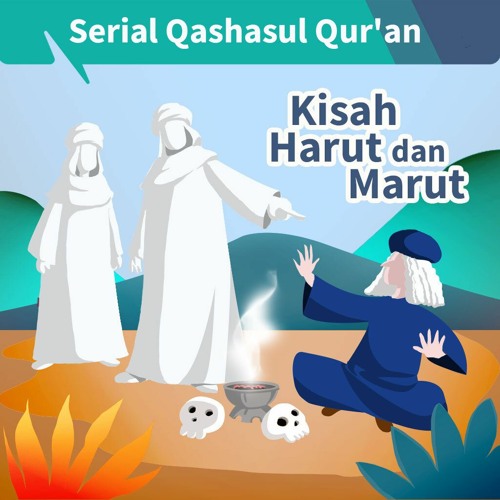 Stream Eps Qashasul Qur An Harut Marut From Audiobook Rumah Kisah Listen Online For Free On Soundcloud