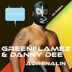 DLR324 GreenFlamez & Danny Dee - Adrenalin