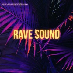 Rustic - Rave Sound (Original Mix)[Free]