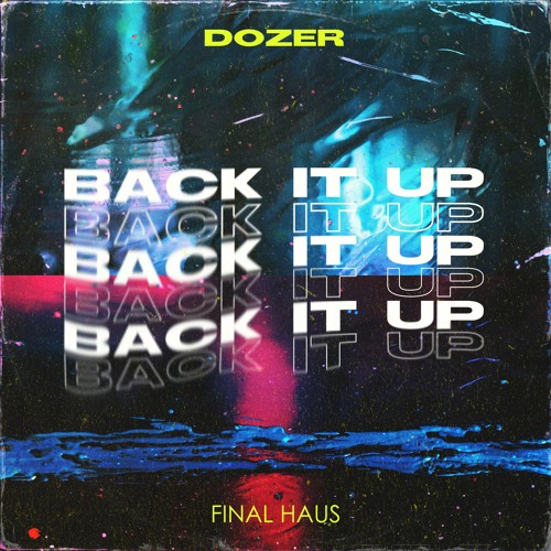 Dozer - Back It Up