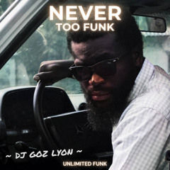 Never Too Funk