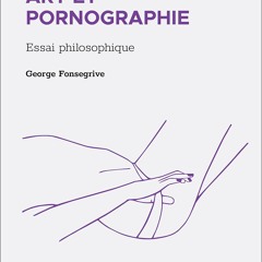 Read✔/PDF Art et pornographie: Essai philosophique (French Edition)