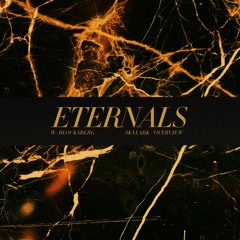 Eternals (ft Blockberg)