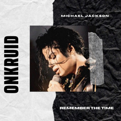 Micheal Jackson - Remember The Time (ONKRUID AMAPIANO REMIX) FREE DOWNLOAD #10 on Top 100 hypeddit