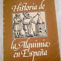 ACCESS [EBOOK EPUB KINDLE PDF] Historia de la alquimia en España (Ritmo universitari
