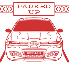 Parked Up - REDMAN