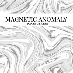 Jonas Gerber - Magnetic Anomaly [FREE DOWNLOAD]