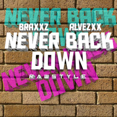 Braxxz & Alvexz - Never Back Down