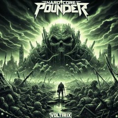 Hardcore Pounder {Voltrix Edit} [FREE DL]