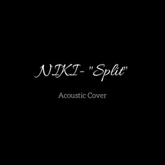 NIKI - "Split" (Acoustic Cover)
